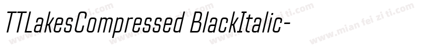 TTLakesCompressed BlackItalic字体转换